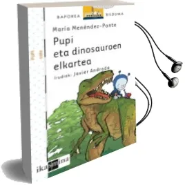 Descargar AudioLibro Pupi eta Dinosauroen Elkartea de Rosa Font I Massot año 2011