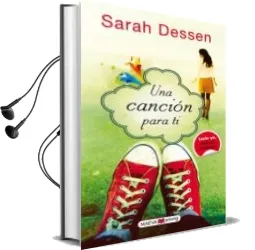 Descargar AudioLibro Una Cancion para ti de Sarah Dessen año 2011