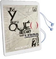 Descargar AudioLibro ¡¿Y para que Sirve un Libro?! de Alfredo Gomez Cerda año 2011