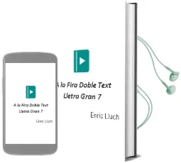 Descargar AudioLibro A la Fira (Doble Text) (Lletra Gran 7) de Enric Lluch año 2011