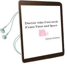 Descargar AudioLibro Doctor who Postcards From Time and Space de Varios Autores año 2011