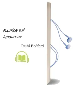 Descargar AudioLibro Maurice est Amoureux de David Bedford año 2011