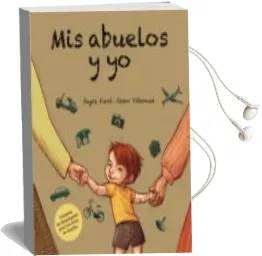 Descargar AudioLibro Mis Abuelos y yo de Angels Farre año 2011
