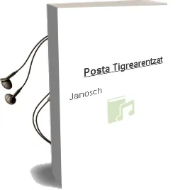 Descargar AudioLibro Posta Tigrearentzat de Janosch año 2011