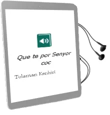 Descargar AudioLibro Que te Por, Senyor coc? de Tolaman Kenhiri año 2011