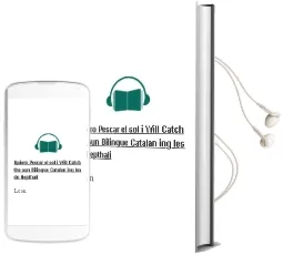 Descargar AudioLibro Quiero Pescar el sol = i Will Catch the sun (Bilingue Catalan-Ing Les) de Nepthali De Leon año 2011