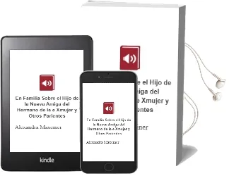 Descargar AudioLibro ¡En Familia! Sobre el Hijo de la Nueva Amiga, del Hermano de la e Xmujer y Otros Parientes de Alexandra Maxeiner año 2011