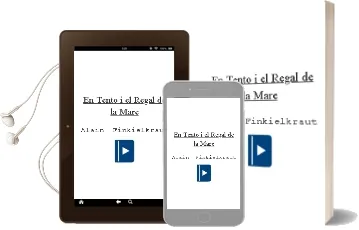 Descargar AudioLibro En Tento i el Regal de la Mare de Alain Finkielkraut año 2011
