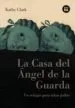 AudioLibro La Casa del Angel de la Guarda de Kathy Clark