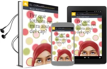 Descargar AudioLibro Per que Tothom em Mira Aixo del cap? de Randa Abdel Fattah año 2011