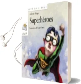 Descargar AudioLibro Superheroes de Roberto Aliaga año 2011