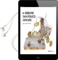 Descargar AudioLibro A Arbore tan Pouco Arbore de Miguel Angel Perez Arteaga año 2012