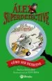 AudioLibro Como ser Detective (Alex Superdetective, 2) de Varios Autores