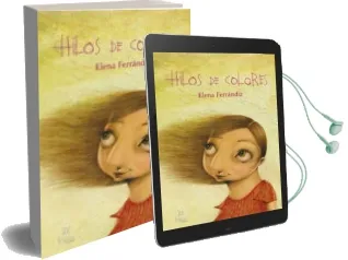 Descargar AudioLibro Hilos de Colores de Elena Ferrandiz año 2012