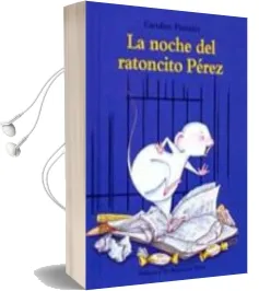 Descargar AudioLibro La Noche del Ratoncito Perez de Caroline Pistinier año 2012