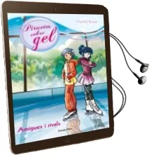 Descargar AudioLibro Amigues i Rivals de Mathilde Bonetti año 2012