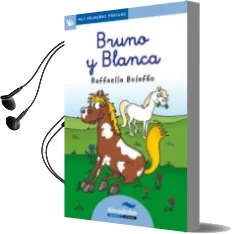 Descargar AudioLibro Bruno y Blanca (Letra Cursiva) de Raffaella Bolaffio año 2012