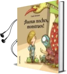 Descargar AudioLibro ¡Buenas Noches, Monstruos! de Lucia Serrano año 2012