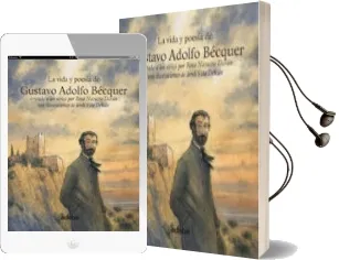 Descargar AudioLibro La Vida y Poesia de Gustavo Adolfo Becquer (la Vida Contada a los Niños) de Rosa Navarro Duran año 2012