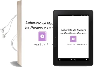 Descargar AudioLibro Laberinto de Madera: He Perdido la Cabeza de Varios Autores año 2012
