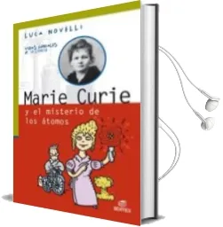 Descargar AudioLibro Marie Curie y el Misterio de los Atomos de Luca Novelli año 2012