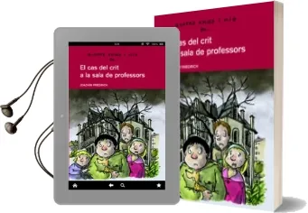 Descargar AudioLibro Quatre Amics i Mig: El cas del Crit a la Sala de Professors de Joachim Friedrich año 2012
