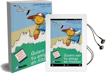 Descargar AudioLibro Quiero ser tu Amigo en Altamar de Loreto Roman Lopez año 2012