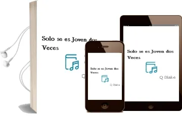 Descargar AudioLibro Solo se es Joven ¡Dos Veces! de Q. Blake año 2012