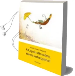 Descargar AudioLibro Uf, Quin Dissabte Rateta Arbequina! de Maria Merce Marçal I Serra año 2012