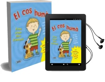Descargar AudioLibro El cos Humà: El meu Primer Llibre d Anatomia de Varios Autores año 2012
