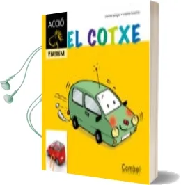 Descargar AudioLibro El Cotxe (Per a Primers Lectors)(Cavall Accio. Viatgem) de Montserrat Ganges año 2012