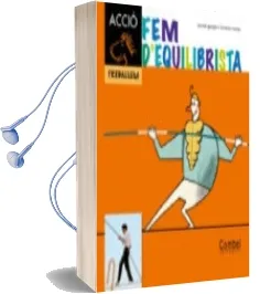 Descargar AudioLibro Fem d Equilibrista (Per a Primers Lectors)(Cavall Accio.Treballem ) de Varios Autores año 2012