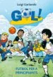 AudioLibro Gol! nº 18: Futbol per a Principiants de Luigi Garlando