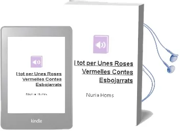 Descargar AudioLibro I tot per Unes Roses Vermelles (Contes Esbojarrats) de Nuria Homs año 2012