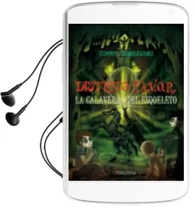 Descargar AudioLibro La Calavera del Esqueleto (Distrito Pavor nº 5) de Tommy Donbavand año 2012