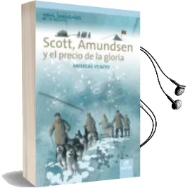 Descargar AudioLibro Scott, Amundsen y el Precio de la Gloria (Colección Vidas Singulares de la Historia.) de Varios Autores año 2012