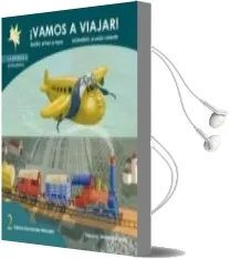Descargar AudioLibro Vamos a Viajar 2: Mateo, el Tren a Vapor / Leonardo, el Avion val Iente de Fátima Fernández Méndez año 2012