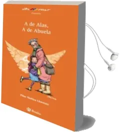 Descargar AudioLibro A de Alas, a de Abuela de Pilar Molina año 2012