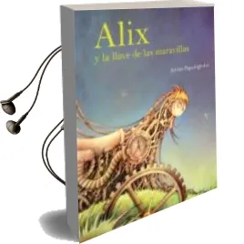 Descargar AudioLibro Alix y la Llave de las Maravillas de Adrian Papadopoulos año 2012