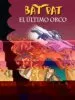 AudioLibro Bat pat nº 19: El Ultimo Orco de Roberto Pavanello