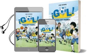 Descargar AudioLibro ¡Gol! 18: Futbol para Novatos de Luigi Garlando año 2012