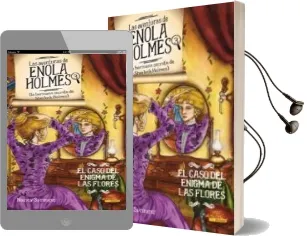 Descargar AudioLibro Las Aventuras de Enola Holmes 3: Caso del Enigma de las Flores de Nancy Springer año 2012