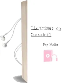 Descargar AudioLibro Llagrimes de Cocodril de Pep Molist año 2012