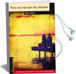 Descargar AudioLibro Para una vez que me Abrazan de Pablo Albo año 2012