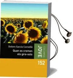 Descargar AudioLibro Quan es Cremen els Gira-Sols de Dolors Garcia Cornella año 2012