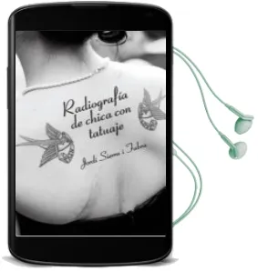 Descargar AudioLibro Radiografia de Chica con Tatuaje de Jordi Sierra I Fabra año 2012