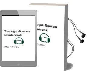 Descargar AudioLibro Txanogorritxoren Eskularruak de Ines Almagro año 2012