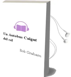 Descargar AudioLibro Un Autobus Caigut del cel de Bob Graham año 2012