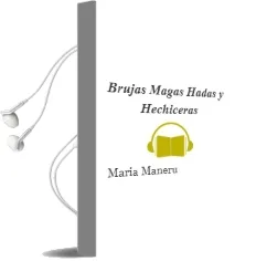 Descargar AudioLibro Brujas, Magas Hadas y Hechiceras de Maria Mañeru año 2012