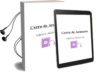 Descargar AudioLibro Cerro de Arqueros de Varios Autores año 2012